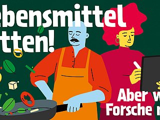Mann kocht mit Pfanne, Frau schaut auf Tablet, Schrift: Lebensmittel retten! Aber wie? Forsche mit!